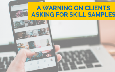 A Warning on Clients Asking for Skill Samples