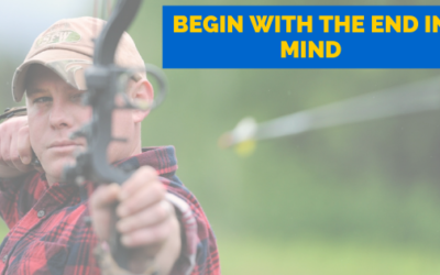 ON GOALS: Begin With the End in Mind