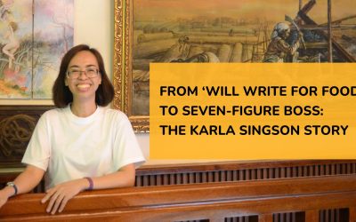 From ‘Will Write for Food’ to Seven-Figure Boss: The Karla Singson Story