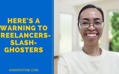 Here’s a Warning to Freelancers-slash-Ghosters