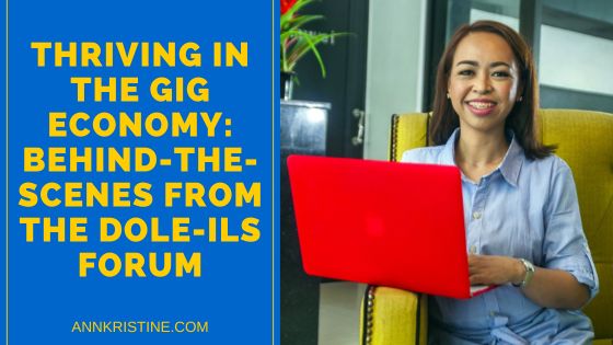 Thriving in the Gig Economy Behind-the-Scenes from the DOLE-ILS Forum Blog image of Thriving in the Gig Economy: Behind-the-Scenes from the DOLE-ILS Forum