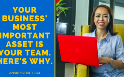 Your Business’ Most Important Asset is Your Team. Here’s Why.